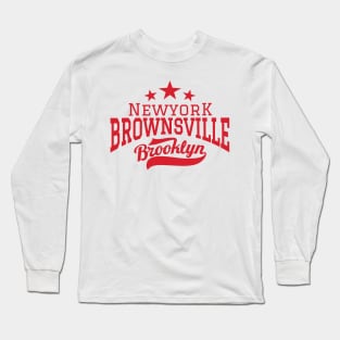 Brownsville Brooklyn NYC Long Sleeve T-Shirt